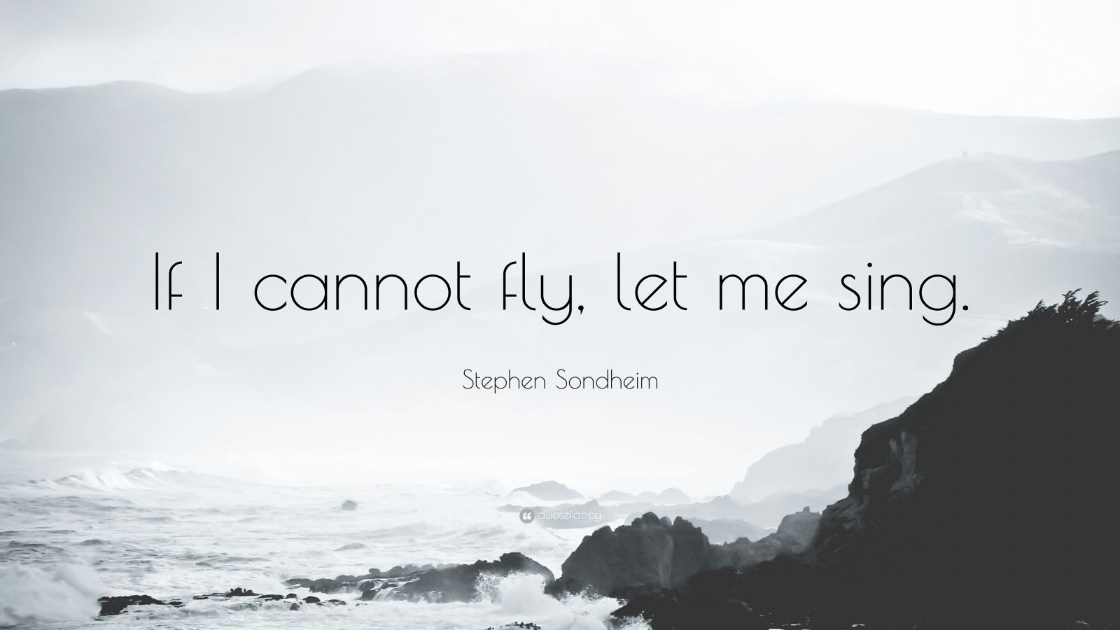 371558 Stephen Sondheim Quote If I Cannot Fly Let Me Sing